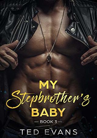 My Stepbrother's Baby, Book 3 (Forbidden Secret #3)