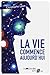 La Vie Commence Aujourd'hui