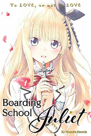 Boarding School Juliet, Vol. 1 (Boarding School Juliet, #1)