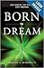 Born to Dream: Stop Wanting...
