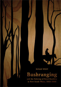 Bushranging and the Policing of Rural Banditry in New South Wales, 1860-1880 (Paperback)
