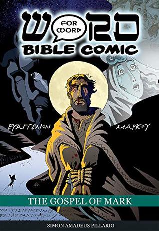 The Gospel of Mark: Word for Word Bible Comic: World English Bible Translation (Kindle Edition)
