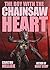 The Boy with the Chainsaw Heart