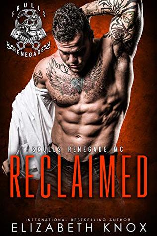 Reclaimed (Skulls Renegade MC, #6)