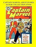 Captain Marvel Adventures Super Collection #79-84