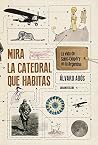 Mira la catedral ...