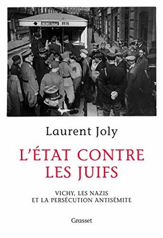 L'État contre les juifs: Vichy, les nazis et la persécution antisémite (Kindle Edition)