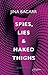 Spies, Lies & Naked Thighs by Jina Bacarr