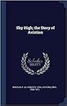 Sky High: The Story of Aviation