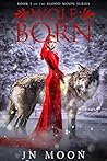 Wolf Born (Blood Moon #1)