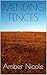 Mending Fences by Amber Nicole