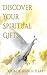 Discover Your Spiritual Gifts by Rhonda Branch Yearby