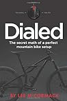 Dialed: The secret math of a perfect mountain bike setup Dialed: The secret math of a perfect mountain bike setup