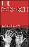 THE PATRIARCH: World War II brought great changes to our country. Our little town of Runge, Texas, rejoiced with the soldiers that came back and grieved ... lost their loved ones. (Voyagers Book 1)