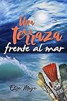 Una terraza frente al mar by Elisa Mayo