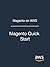 Magento on AWS: Magento Qui...