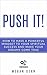 Push it! How to Have a Powerful Mindset to Your Spiritual Success and Make Your Dreams come True