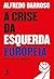 A Crise da Esquerda Europeia