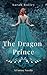 The Dragon Prince by Sarah Bailey