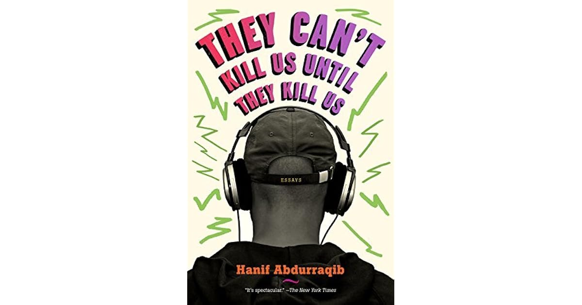 They Can't Kill Us Until They Kill Us by Hanif Abdurraqib