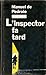 L'inspector fa tard