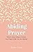 Abiding Prayer What is Jesu...
