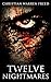 Twelve Nightmares: A Short Tale of Madness and Despair