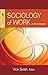Sociology of Work: An Encyclopedia