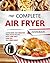 THE COMPLETE AIR FRYER COOKBOOK by Bread Rainycle