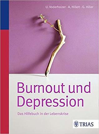 Burnout & Depression: Das Hilfebuch in der Lebenskrise (Paperback)