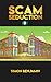 Scam Seduction by Simon Benjamin