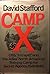 Camp X by David  Stafford