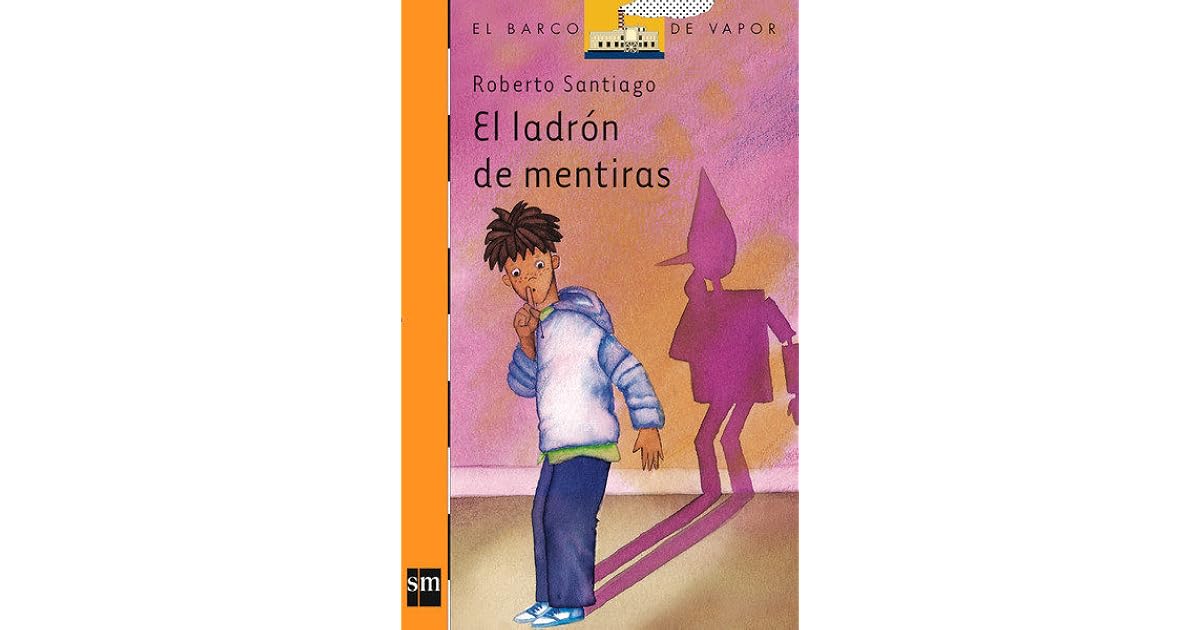 El ladrón de mentiras by Roberto Santiago