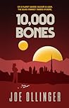 10,000 Bones by Joe Ollinger