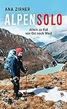 Alpensolo: Allein zu Fuß von Ost nach West (German Edition)