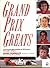 Grand Prix Greats by Nigel Roebuck