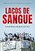 Laços de sangue: A História Secreta do PCC