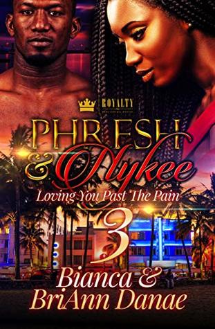 Phresh & Nykee 3: Loving You Past The Pain (Kindle Edition)