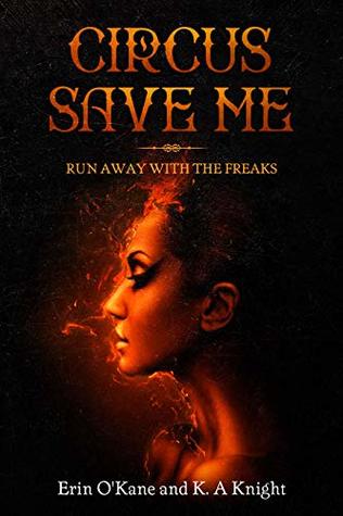 Circus Save Me (Her Freaks, #1)