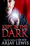 Kept In The Dark