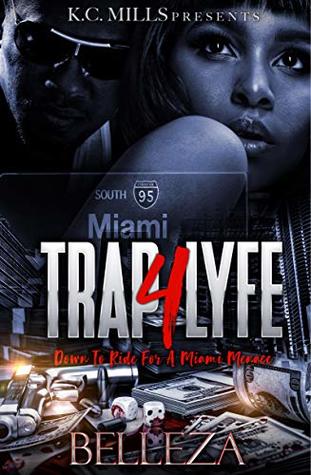 Trap 4 Lyfe: Down To Ride For A Miami Menace (Kindle Edition)