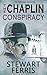The Chaplin Conspiracy (The...