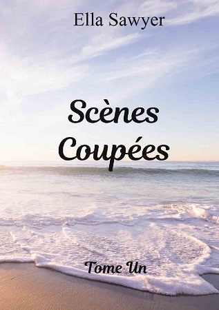 Scènes Coupées (Scènes Coupées #1)