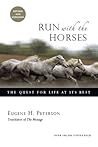 Run with the Horses by Eugene H. Peterson