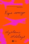 Fique Comigo by Ayọ̀bámi Adébáyọ̀