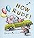 How Rude! by Sarah Arnold