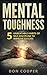 Mental Toughness: 5 Unbeata...