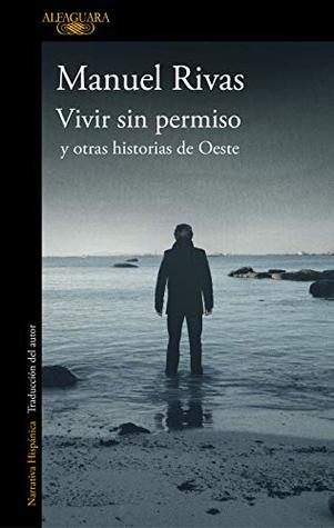 Vivir sin permiso y otras historias de Oeste (Spanish Edition)