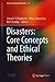 Disasters: Core Concepts and Ethical Theories