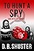 To Hunt a Spy (Sins of a Sp...